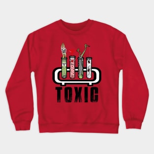 Toxic Crewneck Sweatshirt